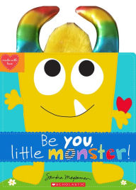 Title: Be You, Little Monster!, Author: Sandra Magsamen