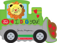 Title: I Dig You! (A Let's Sing Board Book), Author: Sandra Magsamen