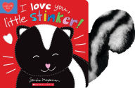 Title: I Love You, Little Stinker!, Author: Sandra Magsamen
