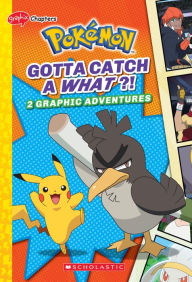 Title: Gotta Catch a What?! (Pokémon: Graphix Chapters): Gotta Catch a What?! (Pokémon: Graphic Collection #3), Author: Simcha Whitehill