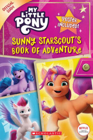 Free book catalogue download Sunny Starscout's Book of Adventure (My Little Pony Official Guide) PDF DJVU by Scholastic, Scholastic (English Edition)