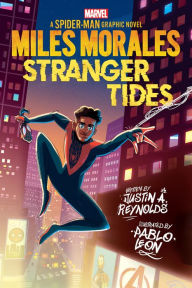 Title: Miles Morales: Stranger Tides (Original Spider-Man Graphic Novel), Author: Justin A. Reynolds