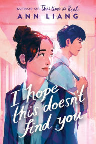 Download a free book I Hope This Doesn't Find You 9781338827156 by Ann Liang in English