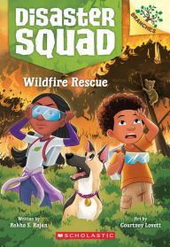 Title: Wildfire Rescue: A Branches Book (Disaster Squad #1), Author: Rekha S. Rajan