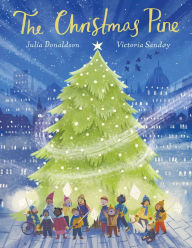 Books online free no download The Christmas Pine  9781338829273 by Julia Donaldson, Victoria Sandoy, Julia Donaldson, Victoria Sandoy