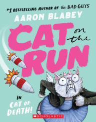 Online pdf ebook free download Cat on the Run in Cat of Death! (Cat on the Run #1) - From the Creator of The Bad Guys (English literature)