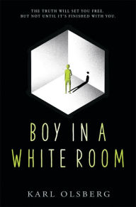 Title: Boy in a White Room, Author: Karl Olsberg