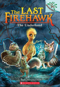 Ebooks downloaden ipad gratis The Underland: A Branches Book (The Last Firehawk #11) by Katrina Charman, Judit Tondora, Katrina Charman, Judit Tondora 9781338832525