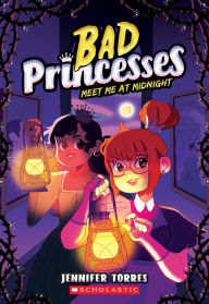 Title: Meet Me At Midnight (Bad Princesses #2), Author: Jennifer Torres
