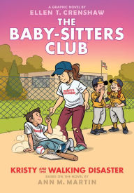 Title: Kristy and the Walking Disaster: A Graphic Novel (The Baby-Sitters Club Graphix Series #16), Author: Ellen T. Crenshaw