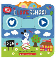 Title: I Love School (A Let's Play! Board Book), Author: Sandra Magsamen