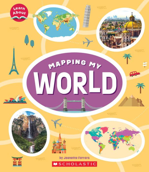 Mapping My World (Learn About: Mapping)