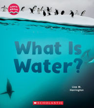 Title: What is Water? (Learn About: Water), Author: Lisa M. Herrington
