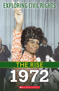 Title: 1972 (Exploring Civil Rights: The Rise), Author: Selene Castrovilla