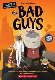 Title: The Bad Guys Movie Novelization, Author: Kate Howard
