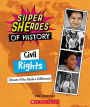 Civil Rights: Women Who Made a Difference (Super SHEroes of History): Women Who Made a Difference