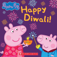 Textbook pdfs free download Happy Diwali! (Peppa Pig) (Media tie-in) English version by EOne, Scholastic, EOne, Scholastic