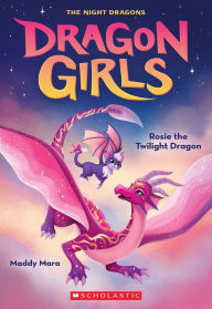 Ebook free textbook download Rosie the Twilight Dragon (Dragon Girls #7) by Maddy Mara, Maddy Mara 9781338846591 (English Edition)