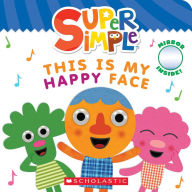 Free ebook in pdf format download This Is My Happy Face (Super Simple Board Books)