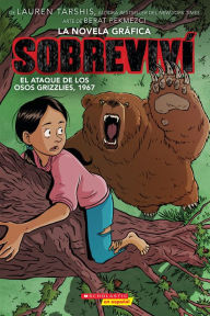 Sobreviví el ataque de los osos grizzlies, 1967 (Graphix) (I Survived the Attack of the Grizzlies, 1967)