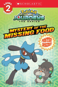Free textbooks pdf download Mystery of the Missing Food (Pokémon: Scholastic Reader, Level 2) by Scholastic, Scholastic in English 