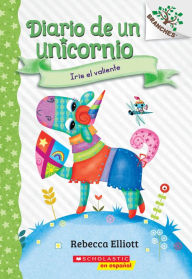 Diario de un Unicornio #3: Iris el valiente (Bo the Brave): Un libro de la serie Branches