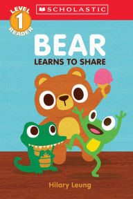 Free ebook download txt file Bear Learns to Share (Scholastic Reader, Level 1): A First Feelings Reader 9781338849301 RTF FB2