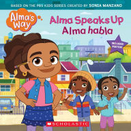 Download pdf free ebooks Alma Speaks Up / Alma habla (Alma's Way Storybook #1) (English literature) 9781338850086 by G. M. King, G. M. King