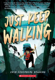 Title: Just Keep Walking, Author: Erin Soderberg Downing