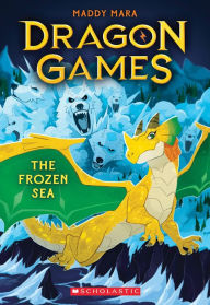 Free google books downloader online The Frozen Sea (Dragon Games #2) 9781338851953 (English literature) PDF by Maddy Mara, Maddy Mara