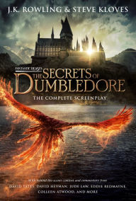 French books download free Fantastic Beasts: The Secrets of Dumbledore - The Complete Screenplay (Fantastic Beasts, Book 3) 9781338853681 in English by J. K. Rowling, Steve Kloves