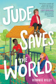 Title: Jude Saves the World, Author: Ronnie Riley