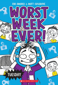 Title: Tuesday (Worst Week Ever #2), Author: Matt Cosgrove