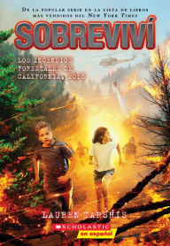Download kindle books to ipad 2 Sobreviví los incendios forestales de California, 2018 (I Survived the California Wildfires, 2018) CHM iBook ePub 9781338859430 English version by Lauren Tarshis, Lauren Tarshis