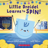 Title: Little Dreidel Learns to Spin, Author: Rebecca Gardyn Levington