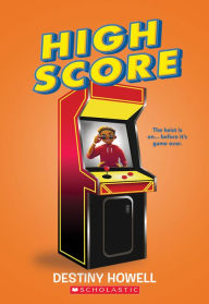 Title: High Score, Author: Destiny Howell