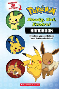 Ready, Set, Evolve! Handbook (Pokémon): with lenticular stickers