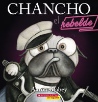 Title: Chancho el rebelde (Pig the Rebel), Author: Aaron Blabey