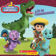 Title: Rancho Dinosaurio: ¡Lío de tiranosaurios! (Dino Ranch: T-rex Trouble!), Author: Kiara Valdez