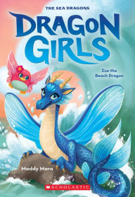 Free online audiobooks without downloading Zoe the Beach Dragon (Dragon Girls #11) by Maddy Mara, Maddy Mara PDF 9781338875492 in English