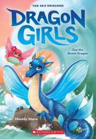 Title: Zoe the Beach Dragon (Dragon Girls #11), Author: Maddy Mara