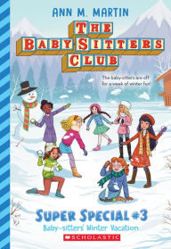 Free e-books to download for kindle Baby-Sitters' Winter Vacation (The Baby-Sitters Club: Super Special #3) 9781338875669