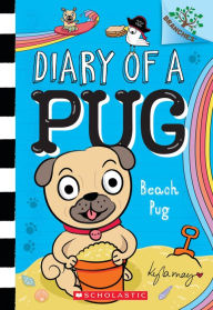 Free digital books download Beach Pug: A Branches Book (Diary of a Pug #10)