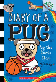 Title: Pug the Sports Star: A Branches Book (Diary of a Pug #11), Author: Kyla May
