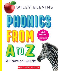 Download ebooks for kindle free Phonics from A to Z, 4th Edition: A Practical Guide by Wiley Blevins, Wiley Blevins in English 9781338879025