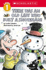 Title: There Was an Old Lady Who Built a Snowman! (Scholastic Reader, Level 1), Author: Lucille Colandro
