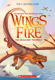Title: The Dragonet Prophecy (Wings of Fire #1), Author: Tui T. Sutherland