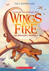 The Dragonet Prophecy (Wings of Fire #1)