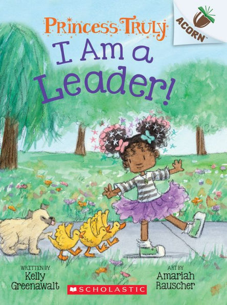 I Am a Leader!: An Acorn Book (Princess Truly #9)