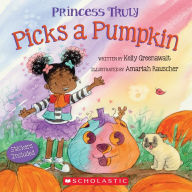 Title: Princess Truly Picks a Pumpkin, Author: Kelly Greenawalt